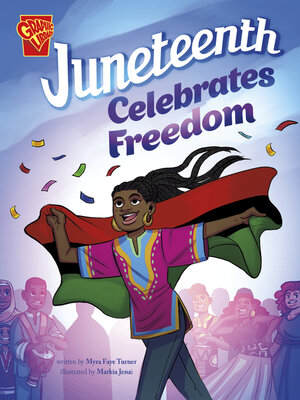 cover image of Juneteenth Celebrates Freedom